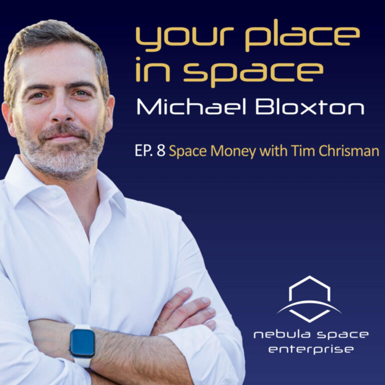 Your Place in Space Podcast: Space Money with Tim Chrisman
